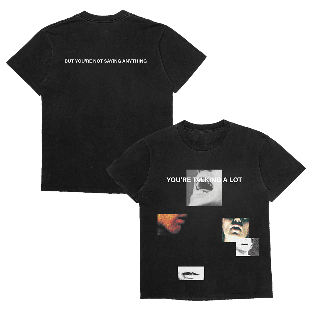 You're Talking A Lot T-Shirt