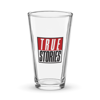 True Stories Pint Glass